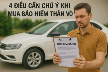 Mua bảo hiểm thân vỏ cần chú ý những gì?